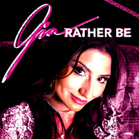 GIA - Rather Be
