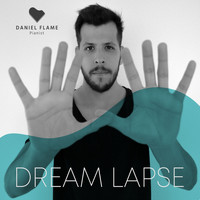 Daniel Flame - Dream Lapse