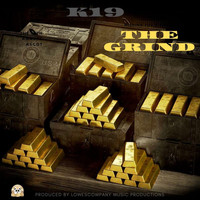 K19 - The Grind (Explicit)