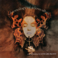love like blood - Chronology of a Love-Affair (Explicit)