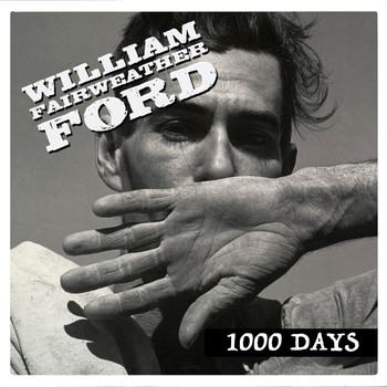 William Fairweather Ford - 1000 Days