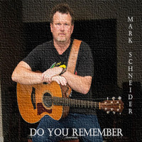 Mark Schneider - Do You Remember