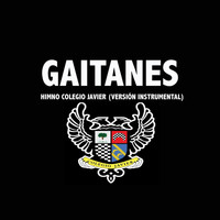 Gaitanes - Himno Colegio Javier (Versión Instrumental)