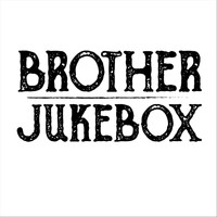 Brother Jukebox - Train Song