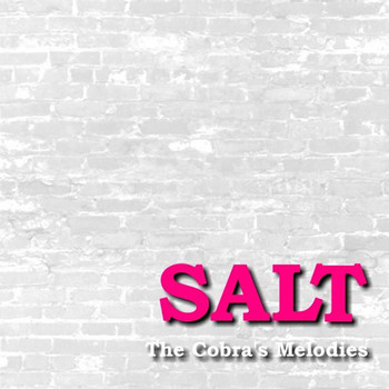 Salt - The Cobra's Melodies
