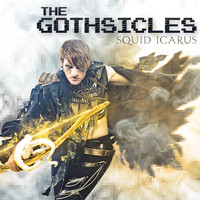 The Gothsicles - Squid Icarus (Explicit)