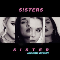S!sters - Sister (Acoustic Version)