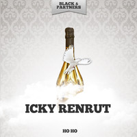 Icky Renrut - Ho Ho
