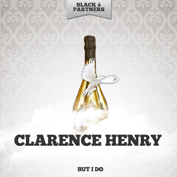Clarence Henry - But I Do