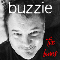 Buzzie - Fire Burns