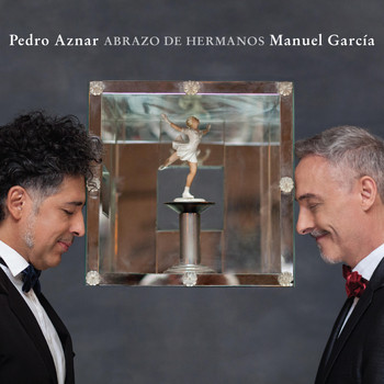 Pedro Aznar & Manuel Garcia - Abrazo de Hermanos