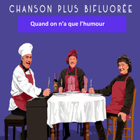 Chanson Plus Bifluoree - Quand on n'a que l'humour (Parodie)