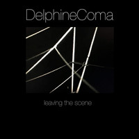 Delphine Coma - Leaving the Scene