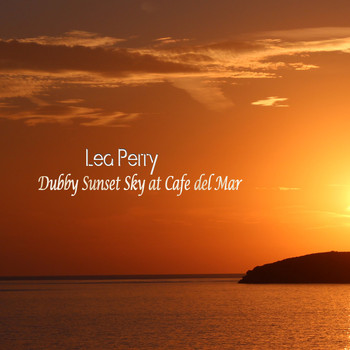 Lea Perry - Dubby Sunset Sky at Cafe Del Mar