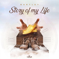 Bartley - Story of My Life (Explicit)