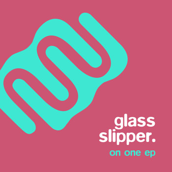 Glass Slipper - On One EP