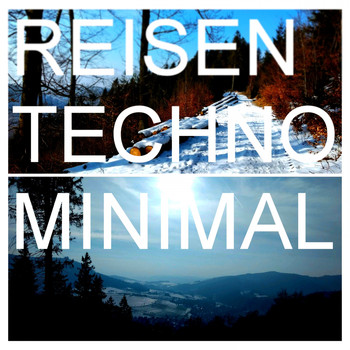 Various Artists - Reise Techno Minimal