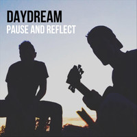Daydream - Pause and Reflect - EP (Explicit)
