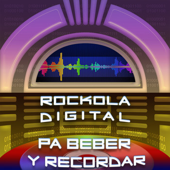 Various Artists - Rockola Digital para Beber y Recordar