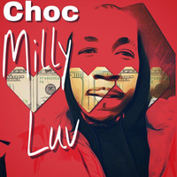 Choc - Milly Luv (Explicit)