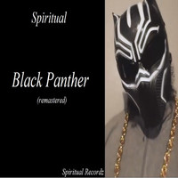 Spiritual - Black Panther (Remastered)