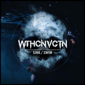 Wthcnvctn - Sink / Swim