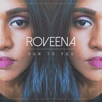 Roveena - Run to You