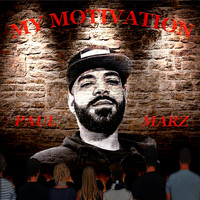 Paul Marz - My Motivation