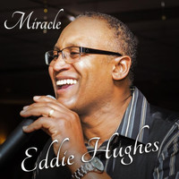Eddie Hughes - Miracle