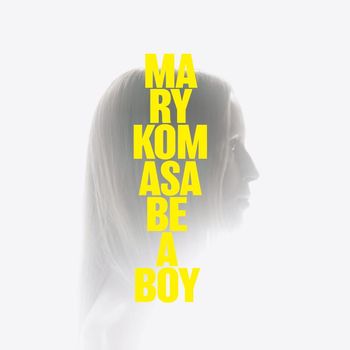 Mary Komasa - Be a Boy