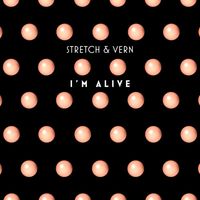 Stretch & Vern - I'm Alive (Illyus & Barrientos Refix)