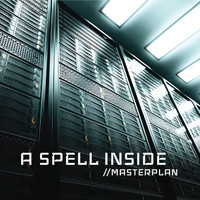 A Spell Inside - Masterplan