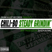Chili-Bo - Steady Grindin' (Explicit)