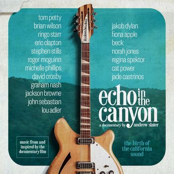 Echo In The Canyon - Echo in the Canyon (feat. Jakob Dylan) [Original Motion Picture Soundtrack]