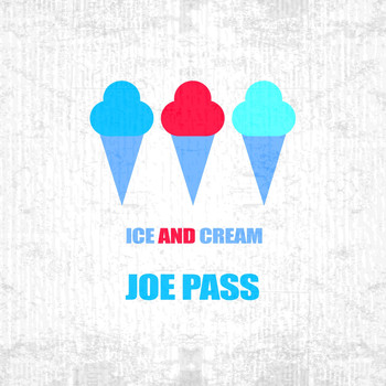 Joe Pass - Ice And Cream