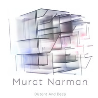 Murat Narman - Distant And Deep