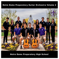 Notre Dame Preparatory Guitar Orchestra & Philip Hemmo - Notre Dame Preparatory Guitar Orchestra, Vol. 2