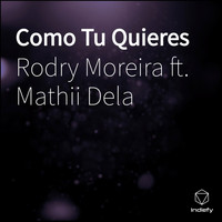Rodry Moreira - Como Tu Quieres (Explicit)