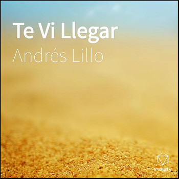Andrés Lillo - Te Vi Llegar