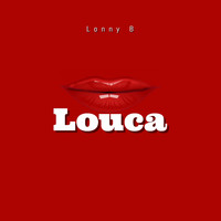 Lonny B - Louca