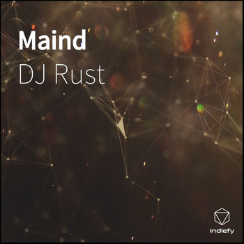 DJ Rust - Maind