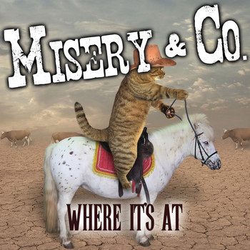 Misery & Co. - Where It's At