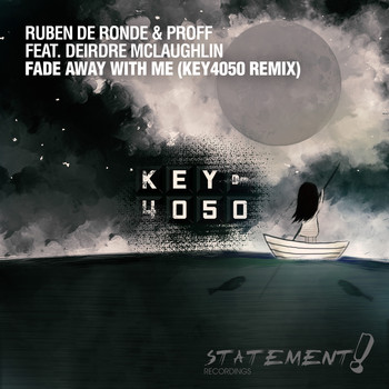 Ruben de Ronde & PROFF feat. Deirdre McLaughlin - Fade Away With Me (Key4050 Remix)