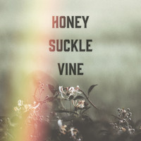 Honey Suckle Vine - Honey Suckle Vine (Explicit)