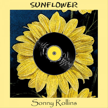 Sonny Rollins - Sunflower