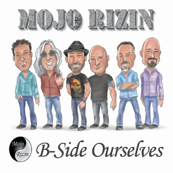 Mojo Rizin - B-Side Ourselves