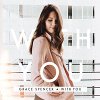 Grace Spencer - With You