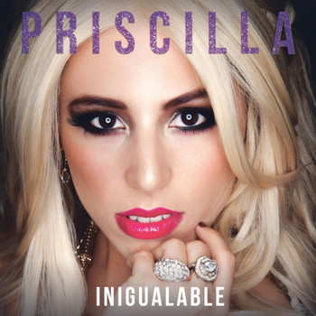 Priscilla - Inigualable