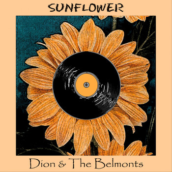 Dion & The Belmonts - Sunflower
