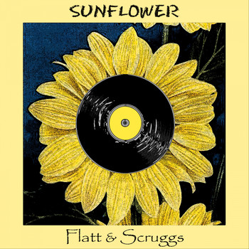 Flatt & Scruggs - Sunflower